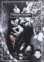 Narración o barbarie: Fragmentos para una lógica de la confusión en tiempos de orden