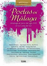 Poetas en Málaga: Antología al inicio del siglo XXI en la Costa del Sol