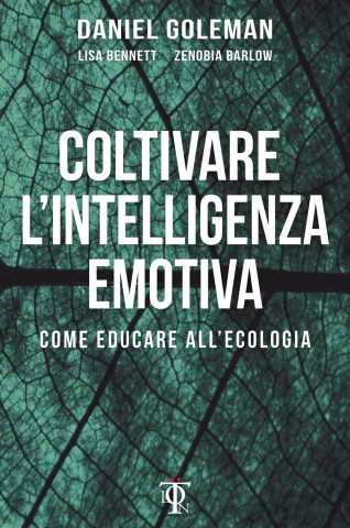 Coltivare l'intelligenza emotiva. Come educare all'ecologia