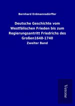 Deutsche Geschichte vom Westfälischen Frieden bis zum Regierungsantritt Friedrichs des Großen1648-1740