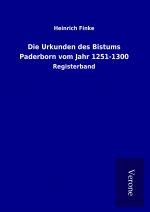 Die Urkunden des Bistums Paderborn vom Jahr 1251-1300