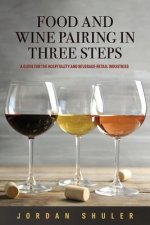 Food and Wine Pairing in Three Steps