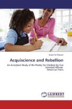 Acquiscience and Rebellion