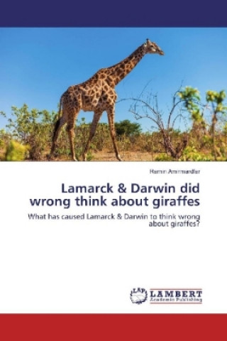 Lamarck & Darwin did wrong think about giraffes