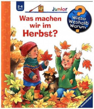 Wieso? Weshalb? Warum? junior, Band 61: Was machen wir im Herbst?