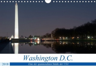 Washington D.C. (Wandkalender 2018 DIN A4 quer)