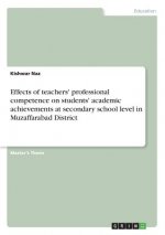 Effects of teachers' professional competence on students' academic achievements at secondary school level in Muzaffarabad District