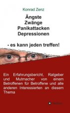 AEngste, Zwange, Panikattacken, Depressionen - es kann jeden treffen!