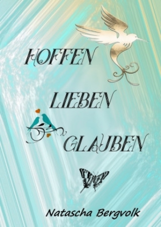 Hoffen Lieben Glauben