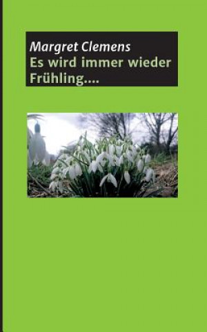 Es wird immer wieder Fruhling....