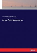 As we Went Marching on