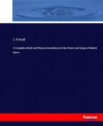 Complete Word and Phrase Concordance to the Poems and Songs of Robert Burns