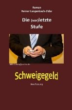 Die (vor)letzte Stufe-Schweigegeld