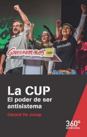 CUP, LA. EL PODER DE SER ANTISISTEMA