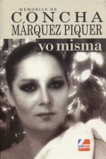 MEMORIAS DE CONCHA MÁRQUEZ PIQUER YO MISMA