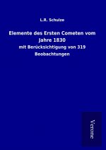 Elemente des Ersten Cometen vom Jahre 1830