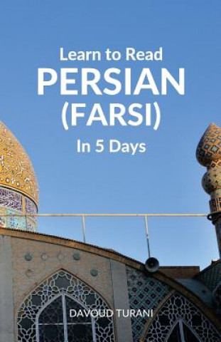 Learn to Read Persian (Farsi) in 5 Days (Davoud Turani)()