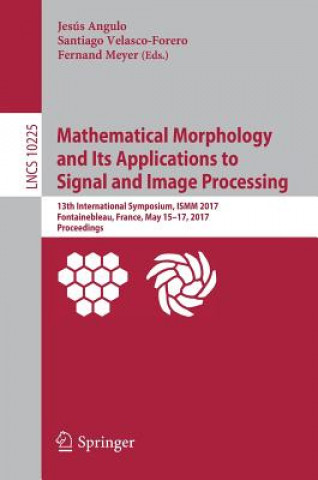 Mathematical Morphology and Its Applications to Signal and Image Processing