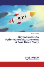 Key Indicators to Performance Measurement: A Case Based Study