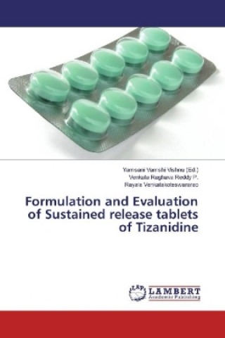 Formulation and Evaluation of Sustained release tablets of Tizanidine
