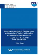 Econometric Analysis of European Food and Agricultural Trade in a Liberalized and Integrating Global Economy. Insights from Gravity, PTM and Survival