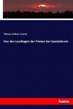 Von den Landtagen der Friesen bei Upstalsbrom