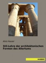 Stil-Lehre der architektonischen Formen des Altertums