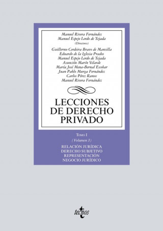 Lecciones de Derecho privado: Tomo I (Volumen 3) Relación jurídica. Derecho subjetivo. Representación. Negocio jurídico
