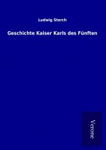 Geschichte Kaiser Karls des Fünften