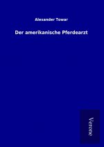 Der amerikanische Pferdearzt