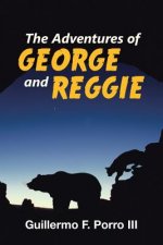 Adventures of George and Reggie
