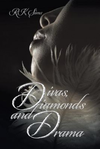 Divas, Diamonds and Drama (R.K. SIMS)(Brožovaná)