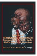 Collection of Metaphysical Experiences