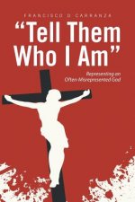 Tell Them Who I Am
