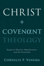 Christ and Covenant Theology