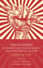 Engagement in 21st Century French and Francophone Culture