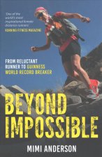 Beyond Impossible
