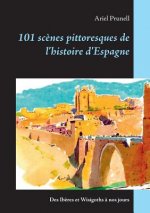 101 scenes pittoresques de l'histoire d'Espagne