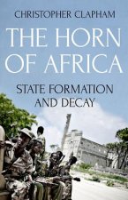 The Horn of Africa: State Formation and Decay