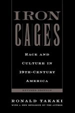 Iron Cages: Race and Culture in 19th-Century America