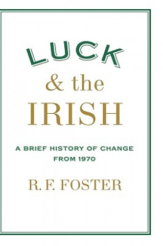 Luck and the Irish: A Brief History of Change 1970