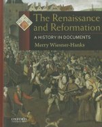 The Renaissance and Reformation: A History in Documents
