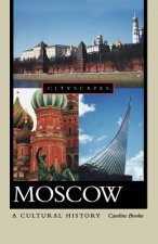 Moscow: A Cultural History