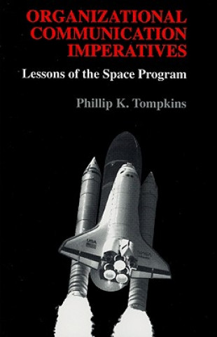 Organizational Communication Imperatives: Lessons of the Space Program