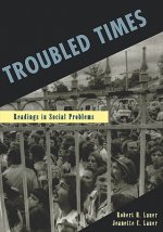 Troubled Times: Readings in Social Problems