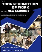 The Transformation of Work in the New Economy: Sociological Readings