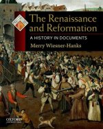 The Renaissance and Reformation: A History in Documents