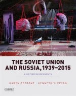 The Soviet Union and Russia, 1939-2015: A History in Documents