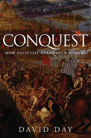 Conquest: How Societies Overwhelm Others