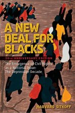 A New Deal for Blacks: The Emergence of Civil Rights as a National Issue: The Depression Decade